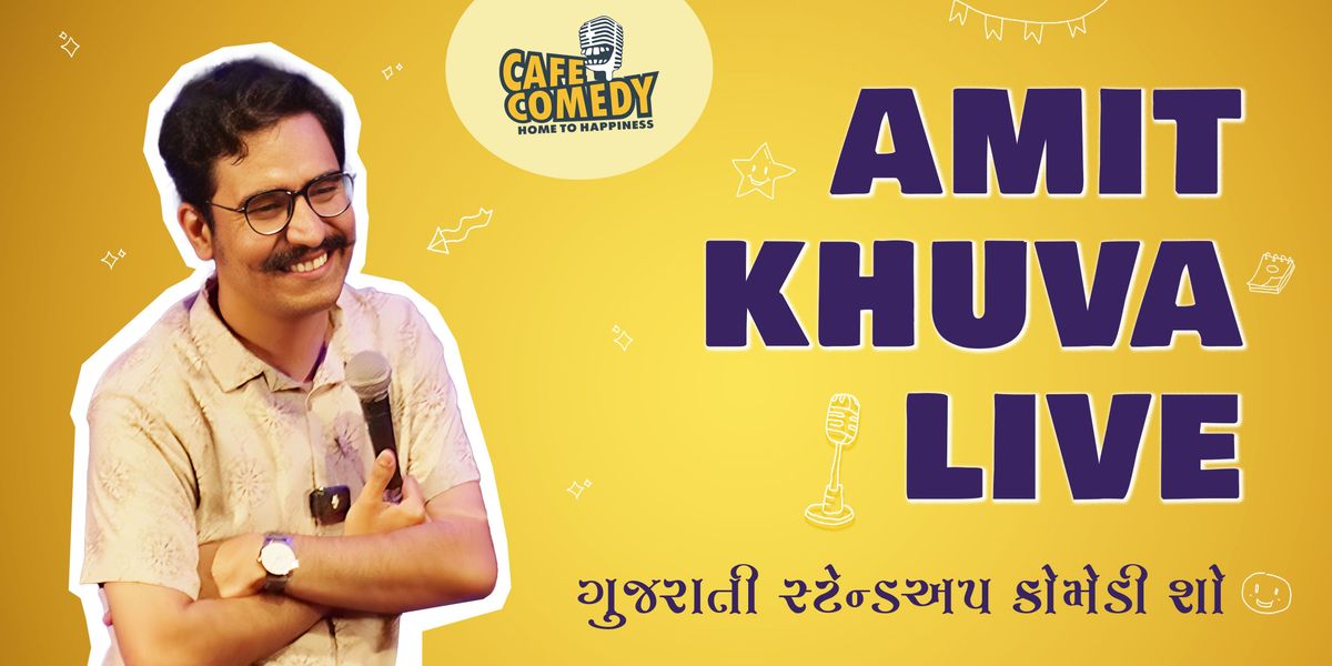 Amit Khuva Live : Gujarati Standup Comedy Show, 31 August | Event in Ahmedabad | AllEvents