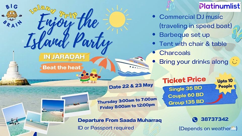 Island Trip - Enjoy the Island Party in Jaradah, 23 May | Event in Muharraq | AllEvents