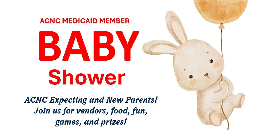 ACNC Medicaid Members: Baby Shower for Expecting & New Parents! (FREE ...