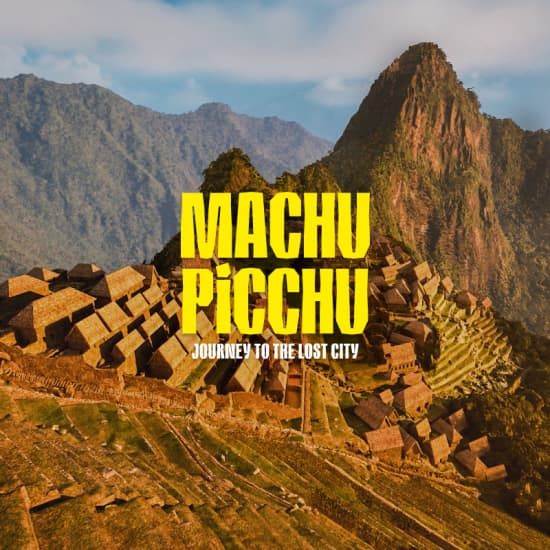 Machu Picchu: Journey to the Lost City - Gift Card, 1 January | Online Event | AllEvents