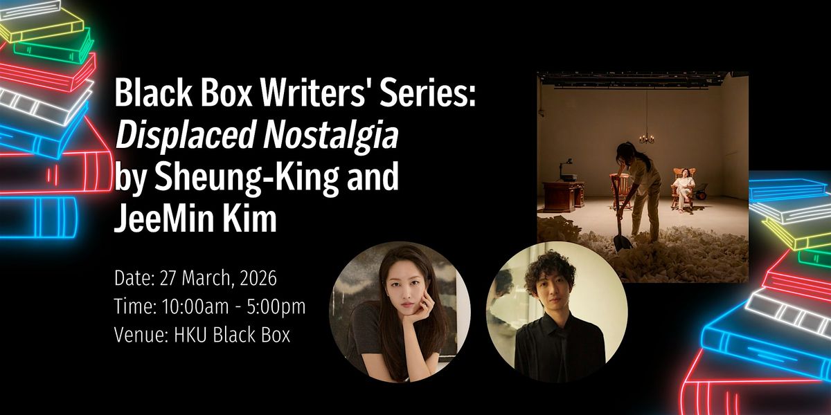 PERFORMANCE | Black Box Writers' Series: Displaced Nostalgia