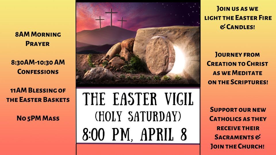 EASTER VIGIL SERVICE IN THE HOLY NIGHT, Divine Redeemer Catholic Church