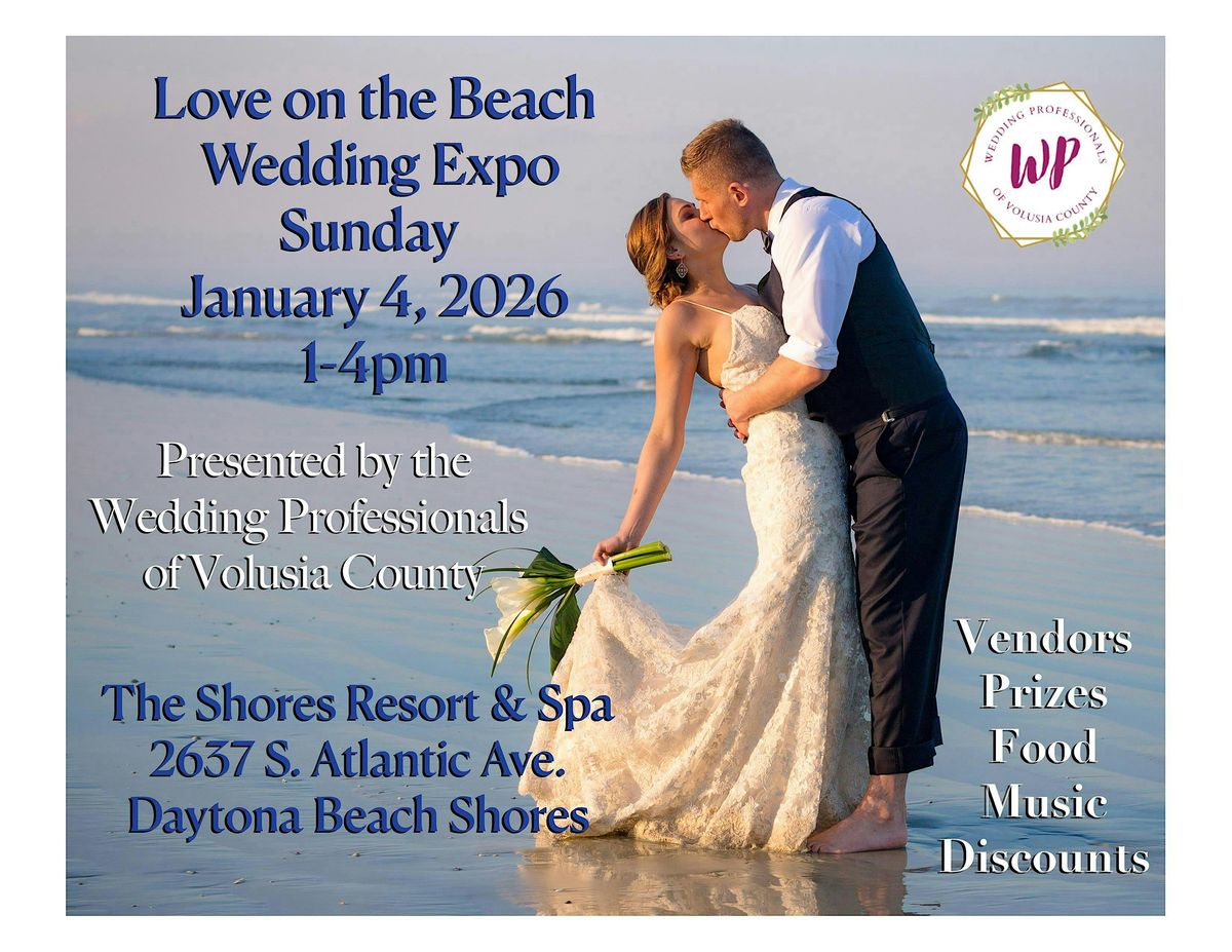 Love On The Beach Wedding Expo by Wedding Professionals of Volusia County, 4 January | Event in Daytona Beach Shores