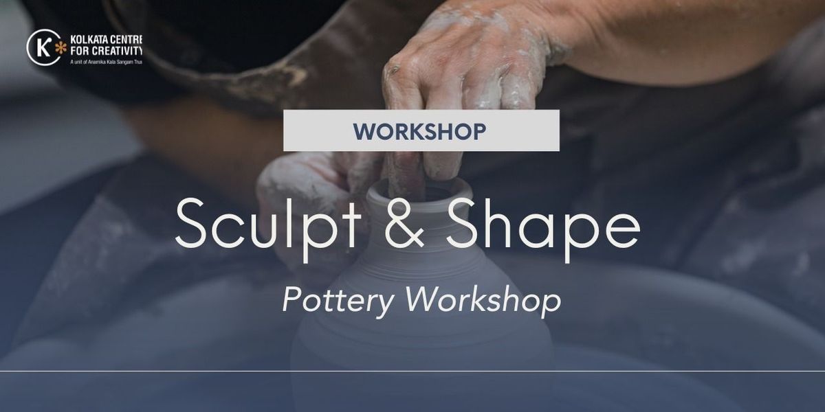 Sculpt and Shape: Pottery Workshop | Event in Kolkata | AllEvents