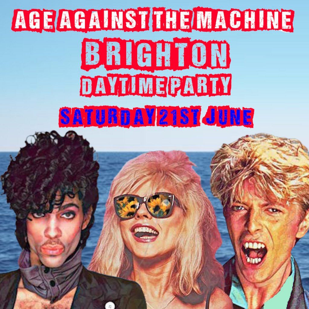 BRIGHTON Age Against The Machine - Daytime Party, 21 June | Event in Brighton | AllEvents