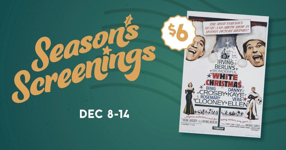 Seasons Screenings White Christmas, Movie Tavern (Brannon Crossing