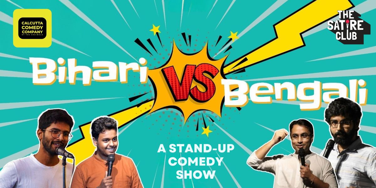 Bihari vs Bengali- A Stand Up Comedy Show, 25 May | Event in Kolkata | AllEvents