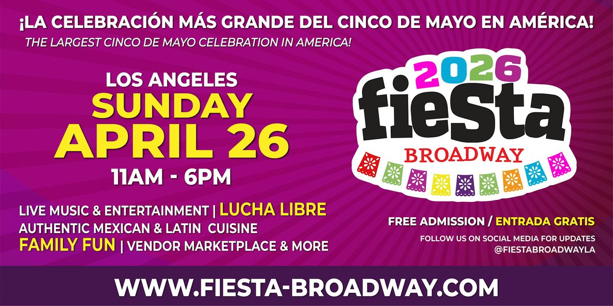 Fiesta Broadway 2026 – Live Music, Food &amp; Family Festival | FREE EVENT