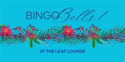 BINGO Bells at The Leaf Lounge!, 19 December | Event in Bakersfield | AllEvents