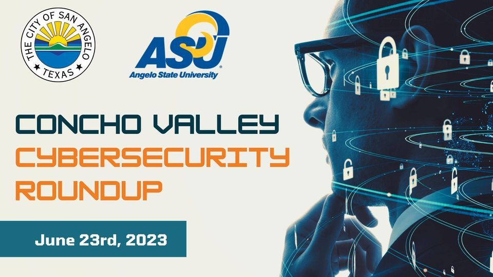 Cybersecurity Roundup, McNease Convention Center, San Angelo, June 23