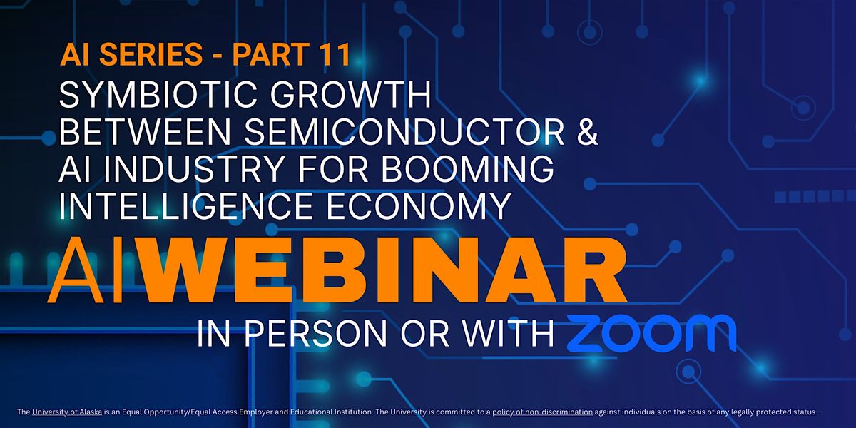 AI Webinar - Part 11: Symbiotic Growth in Semiconductor & AI Industry ...