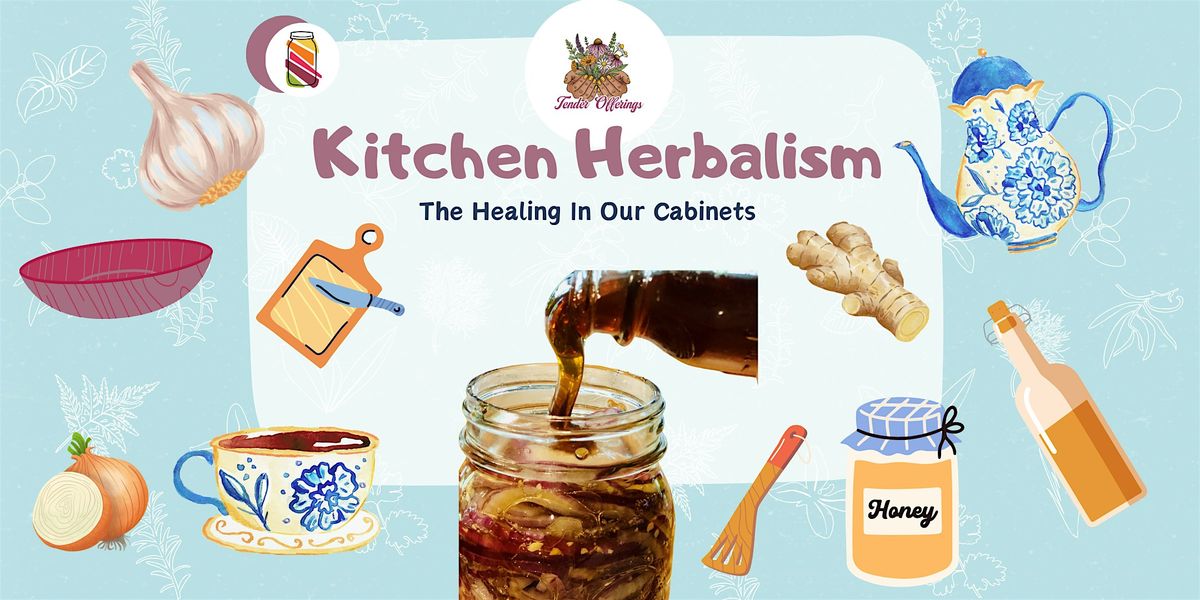 Kitchen Herablism workshop : The Healing In Our Cabinets, 27 December | Event in Omaha | AllEvents