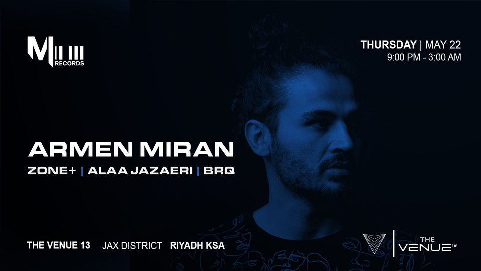 Melotech present ARMEN MIRAN in Riyadh | Event in Riyadh | AllEvents