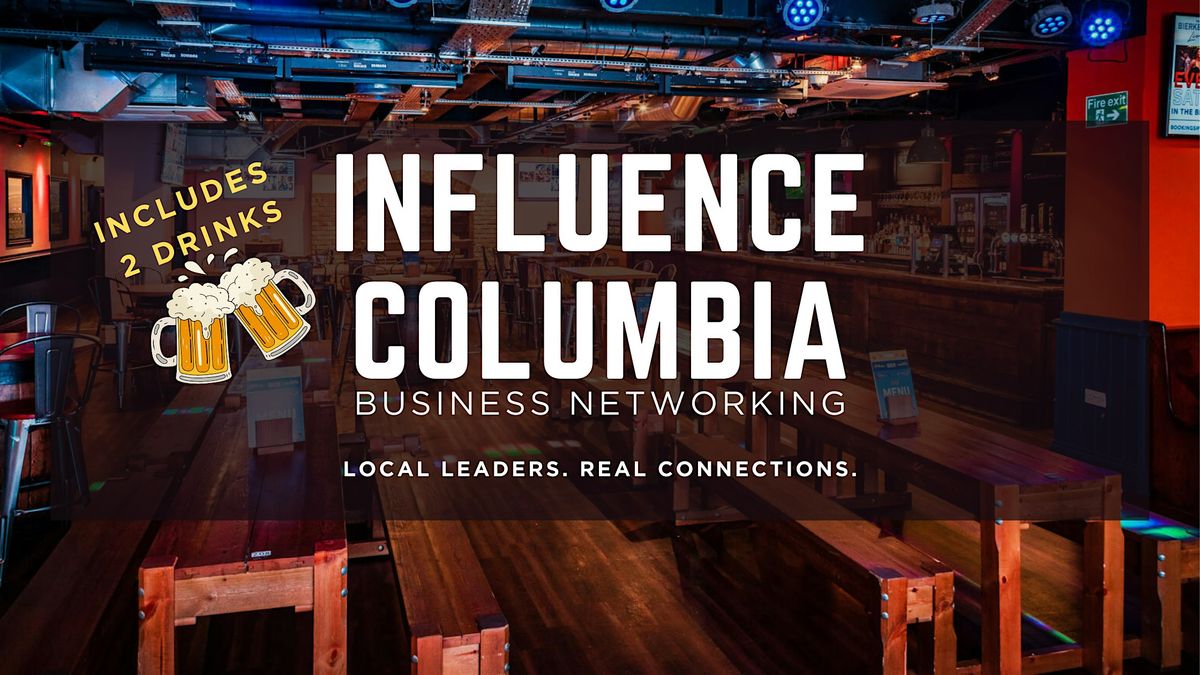 Influence Columbia - Business Networking, 18 November | Event in Columbia | AllEvents