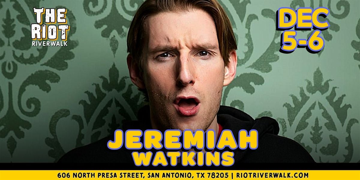 Comedian Jeremiah Watkins Live in San Antonio at Riot Riverwalk Comedy Club, 5 December | Event in San Antonio