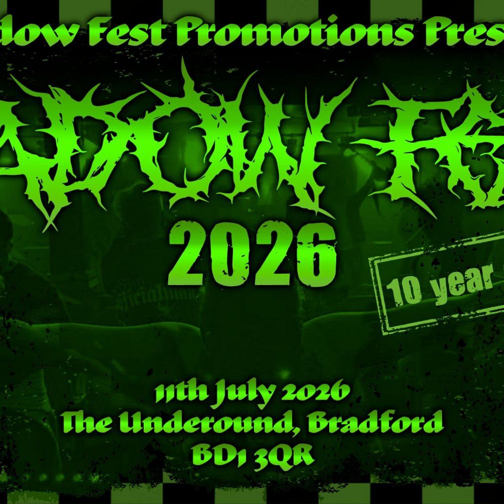 Shadow Fest 10 year anniversary show, 11 July | Event in Bradford | AllEvents