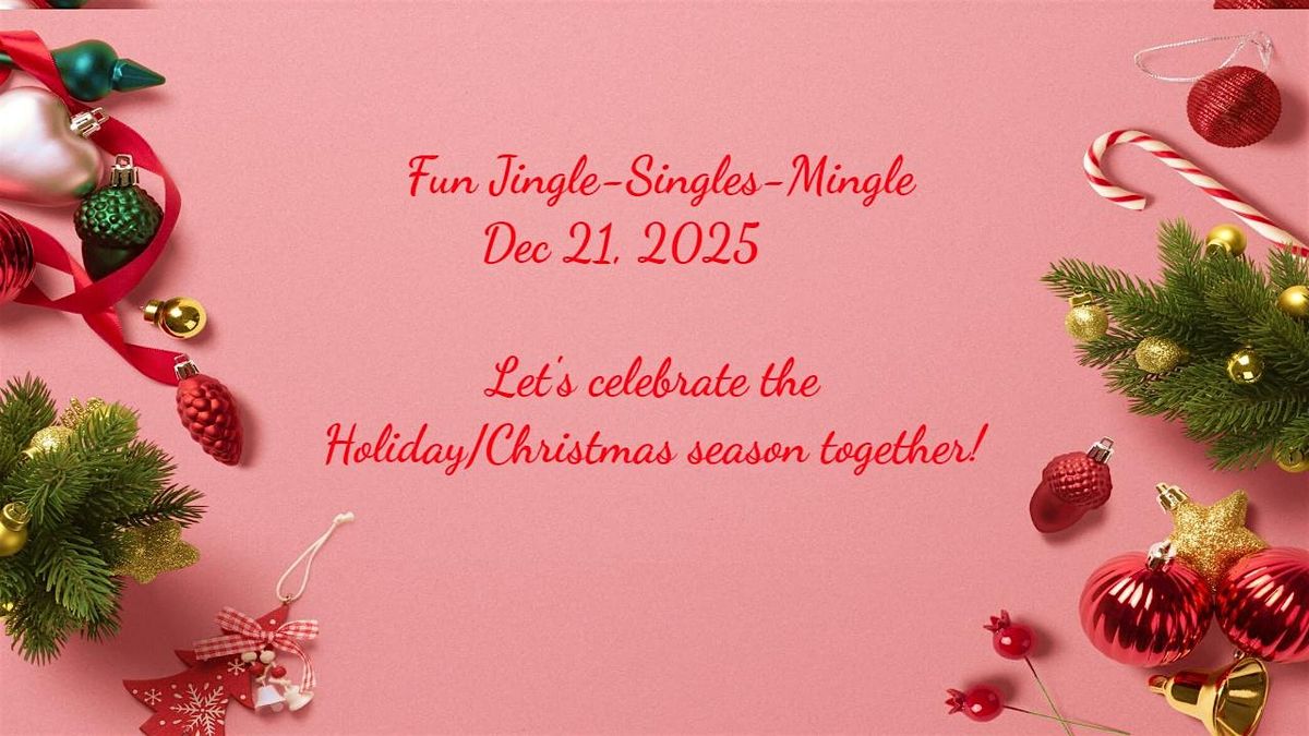 JINGLE -SINGLES-MINGLE: JOIN OUR HOLIDAY/CHRISTMAS PARTY, 21 December | Event in Garden City | AllEvents
