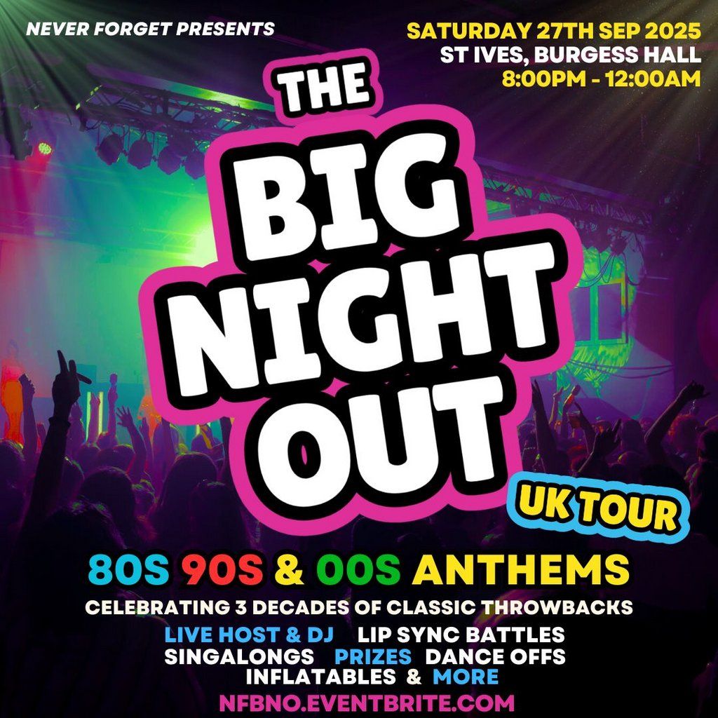 The BIG NIGHT OUT - 80s, 90s & 00s St Ives, Cambs, 27 September | Event in Huntingdon | AllEvents