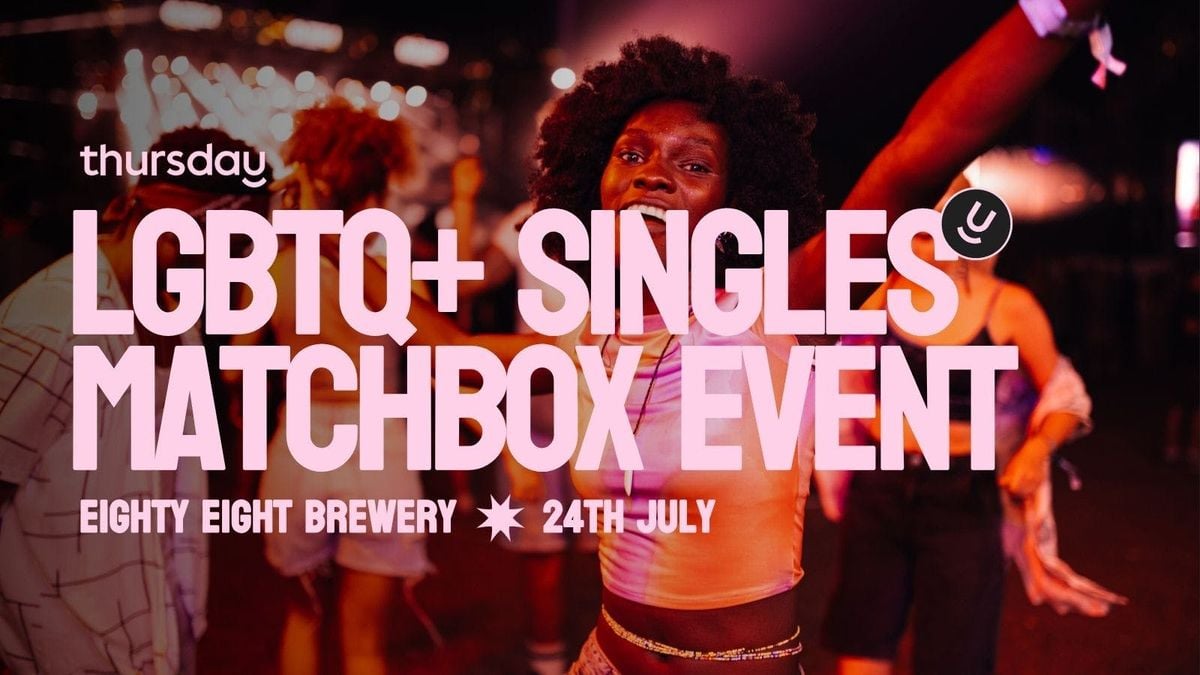 Thursday | Eighty-Eight Brewing x MATCHBOX EVENT (LGBTQ+) | Calgary, 25 July | Event in Calgary | AllEvents