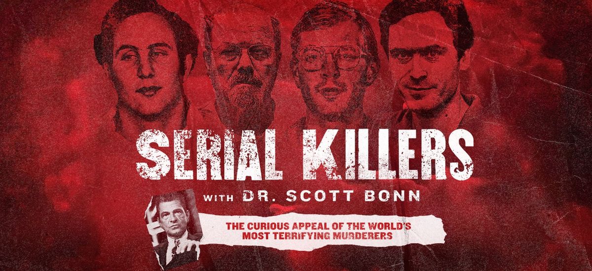 Serial Killers with Dr. Scott Bonn, Selena Auditorium, Corpus Christi