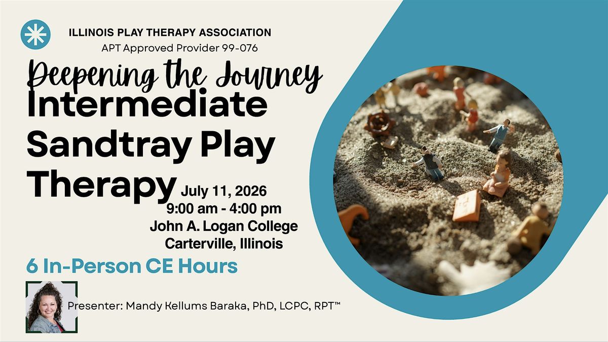 ILAPT Southern Illinois Training: Intermediate Sandtray Play Therapy, 11 July | Event in Carterville | AllEvents