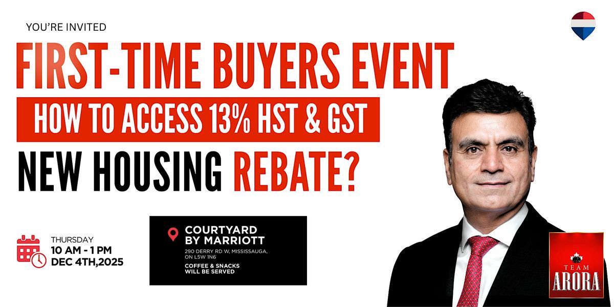 First Time Buyers Event - How to Access 13% HST & GST Rebate, 4 December | Event in Mississauga | AllEvents
