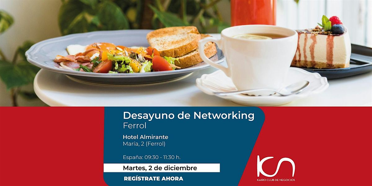 KCN Desayuno de Networking Ferrrol - 2 de diciembre, 2 December | Event in Ferrol | AllEvents