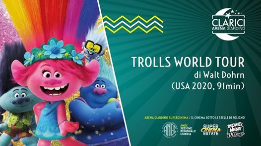 Arena Giardino Trolls World Tour Supercinema Clarici Multisala Foligno July 16 Allevents In