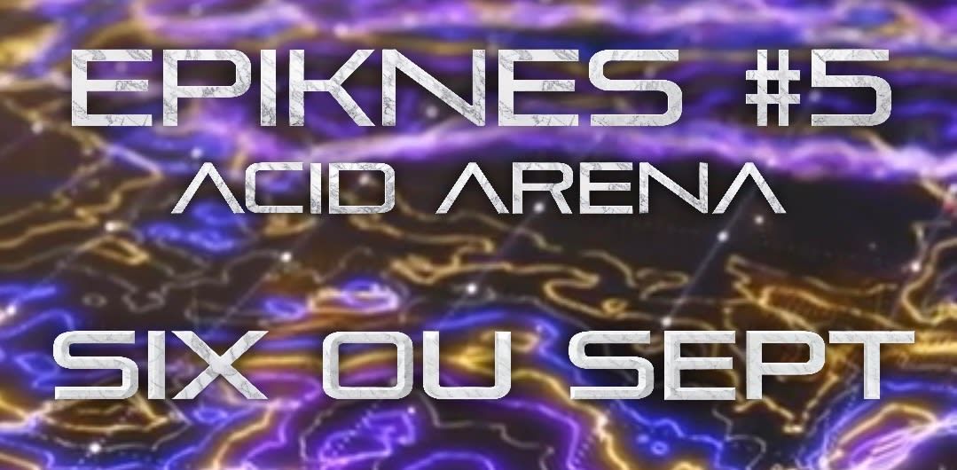 Acid Arena : Six Ou Sept in Biarritz, 28 August | Event in Biarritz | AllEvents