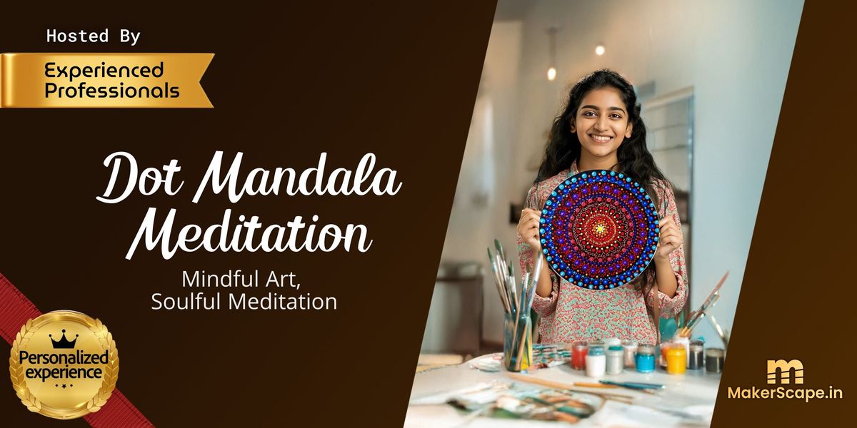 Dot Mandala Meditation Art | Event in Hyderabad | AllEvents