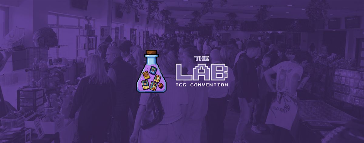 The Lab Con - TCG, Collectables & Card Show, 14 March | Event in Chelmsford | AllEvents