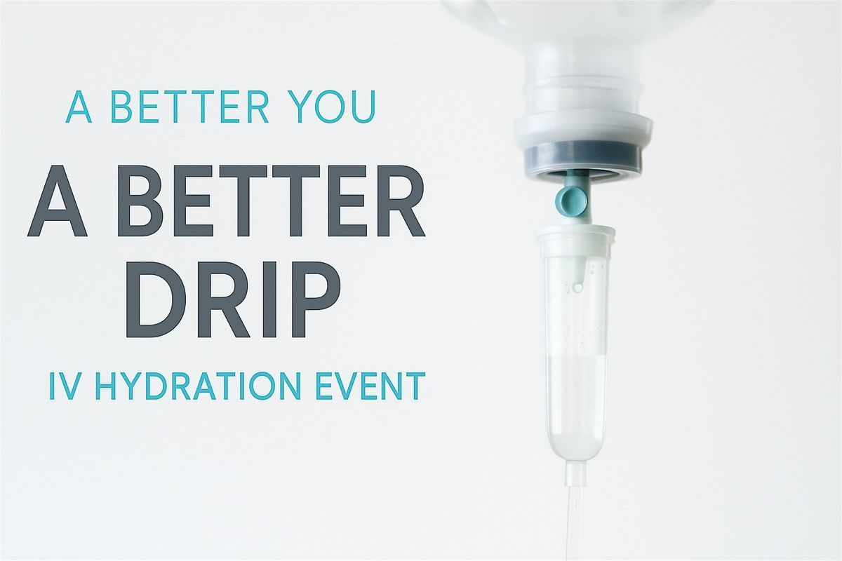 Copy of A Better Drip: IV Hydration Experience, 3 December | Event in Crofton | AllEvents