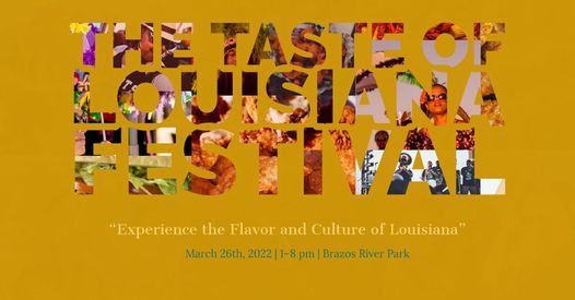 The Taste Of Louisiana Festival 2022 Brazos River Park Sugar Land Tx March 26 2022 Allevents In Events And Carnivals Brazoria County 2022