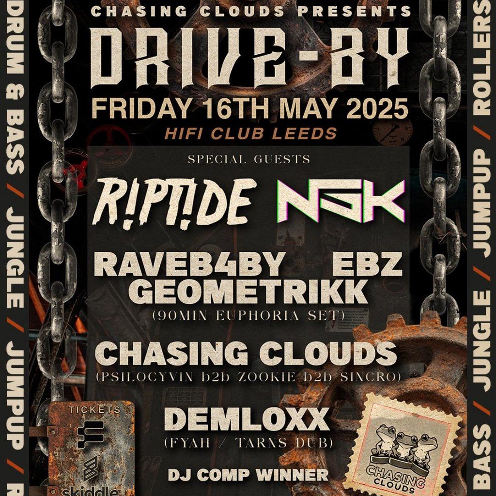 Chasing Clouds Present: DRIVE BY, 16 May | Event in Leeds | AllEvents