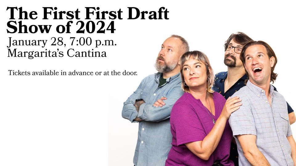 The First First Draft Show of 2024, Margarita's Cantina Wichita, KS