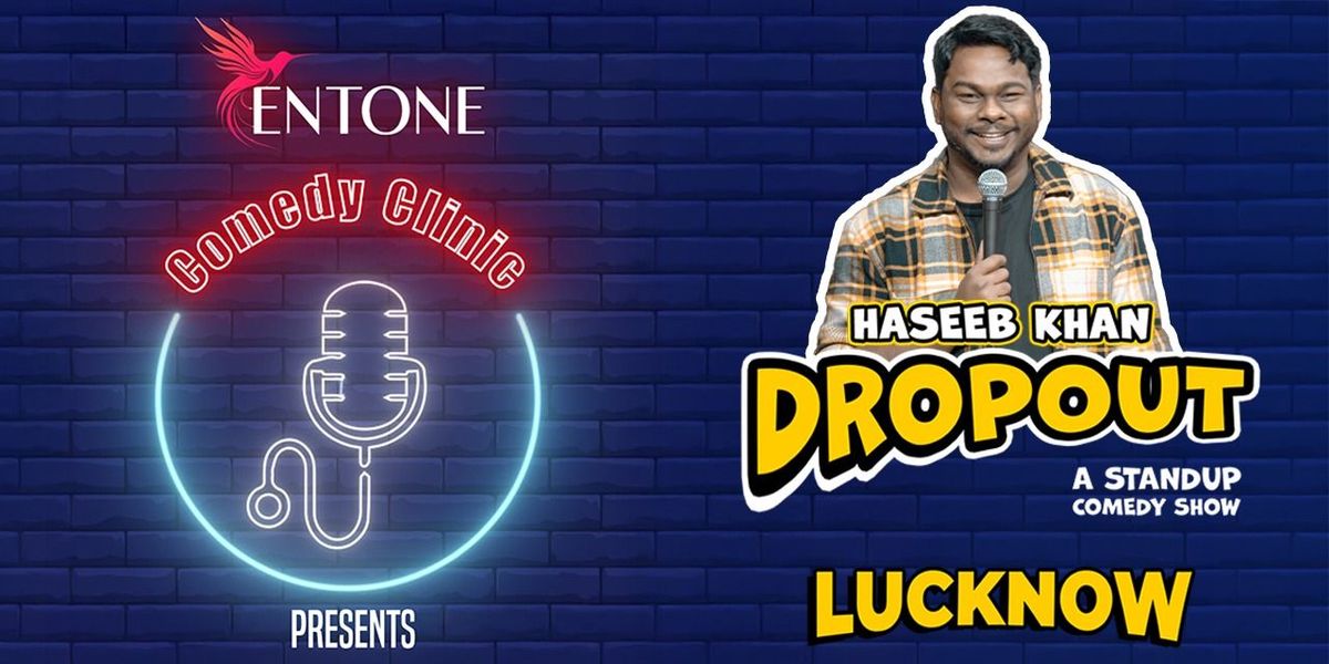 Dropout ft. Haseeb Khan, 10 May | Event in Lucknow | AllEvents