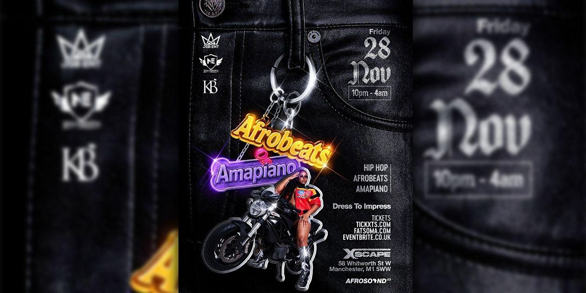 Amapiano Or Afrobeats | Event in Manchester | AllEvents