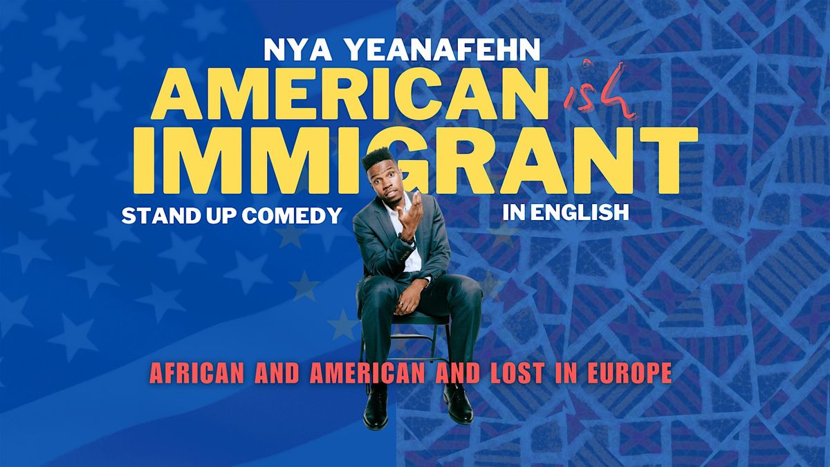 American -ish Immigrant | English Stand Up Comedy in Valencia, La ...