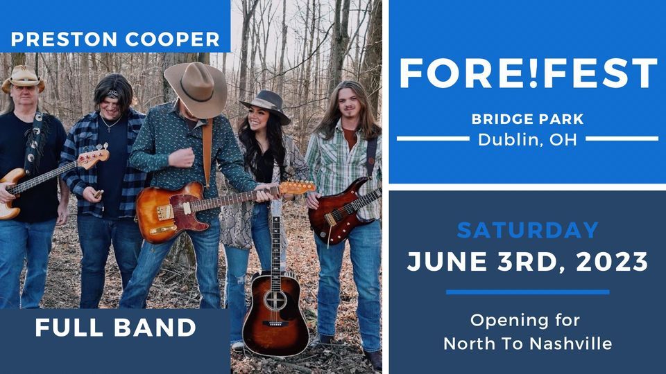 FORE!FEST Preston Cooper Band opening for North to Nashville, Bridge ...