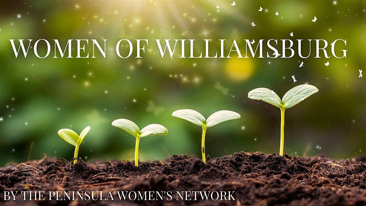 Women of Williamsburg Power Group By The Peninsula Womens Network