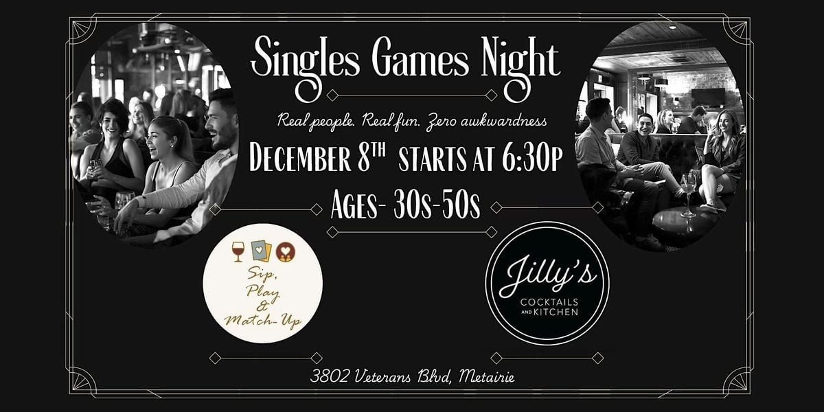 Singles Game Night~Ages 30s-50s-Sip, Play & Match-Up~ NO awkward one-on-one, 8 December | Event in Metairie