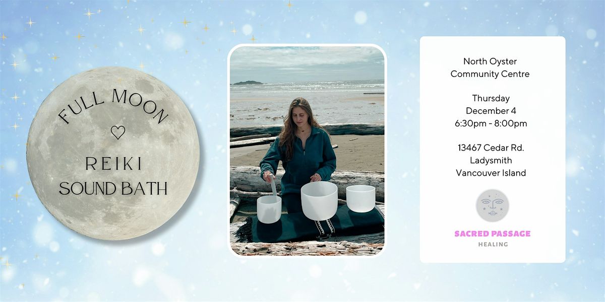 FULL MOON ~ Reiki Sound Bath + Guided Meditation (Ladysmith), 4 December | Event in Ladysmith | AllEvents