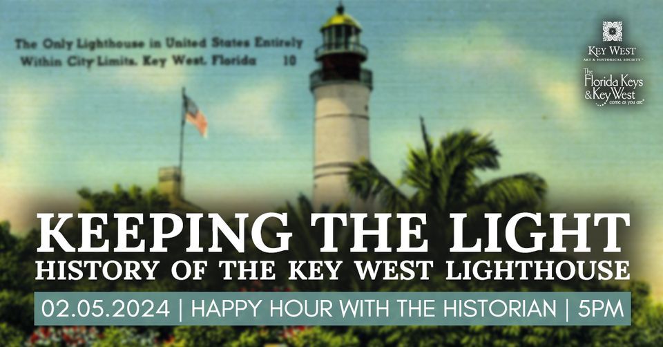 Happy Hour With The Historian Keeping The Light History Of The Key happy-hour-with-the-historian-keeping-the-light-history-of-the-key