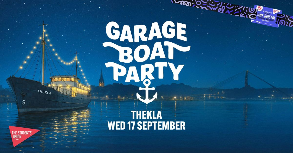 UWE Bristol Official Freshers | Garage Boat Party, 17 September | Event in Bristol | AllEvents