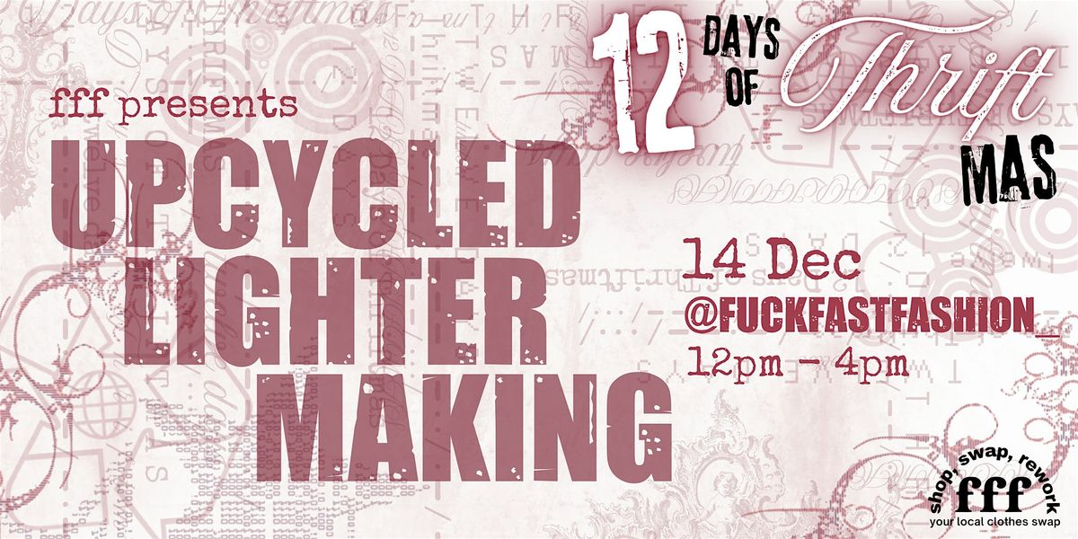 ★ 12DAYS fff TRINKET LIGHTERS, 14 December | Event in London | AllEvents