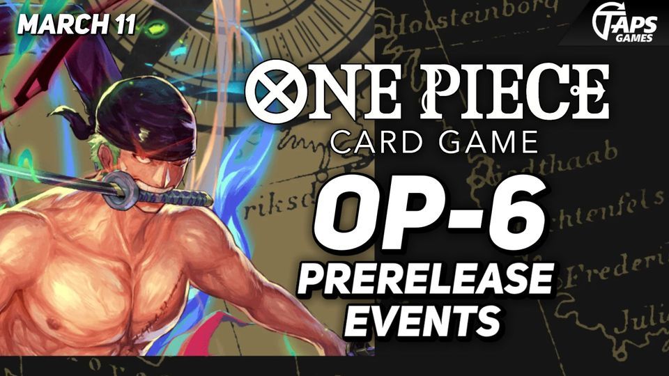 One Piece Wings of the Captain [OP6] Prerelease Taps Games, Taps Games, Edmonton, 11 March