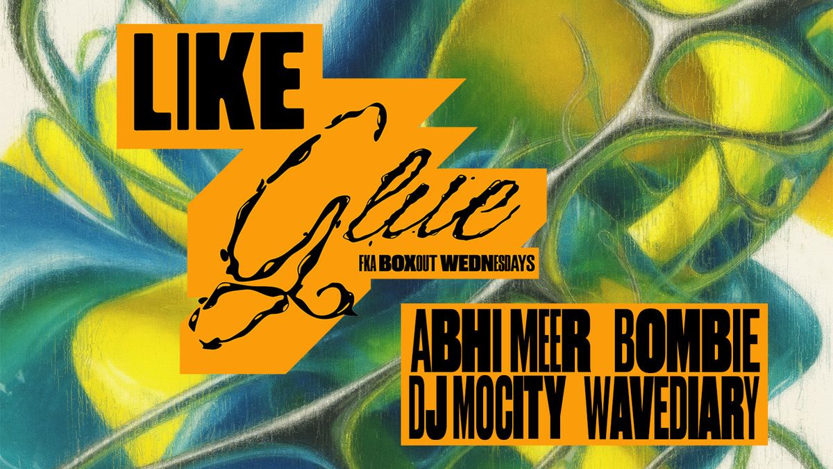 Like Glue - Abhi Meer, Bombie, DJ MoCity, Wavediary, 19 July | Event in New Delhi | AllEvents