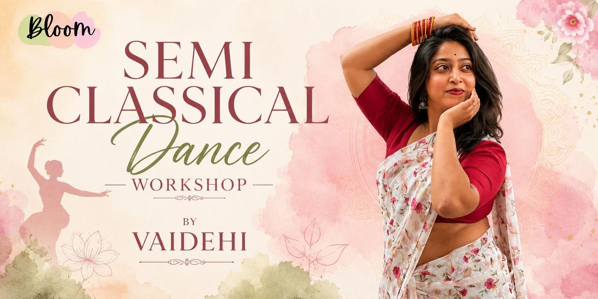Semi Classical Dance Workshop by Vaidehi