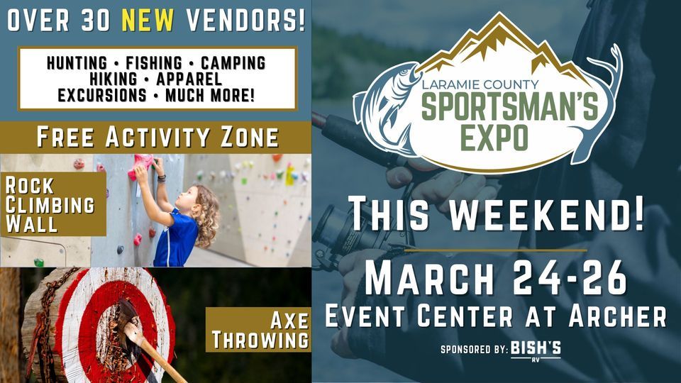 Laramie County Sportsmans Expo sponsored by Bishs RV, Event Center at