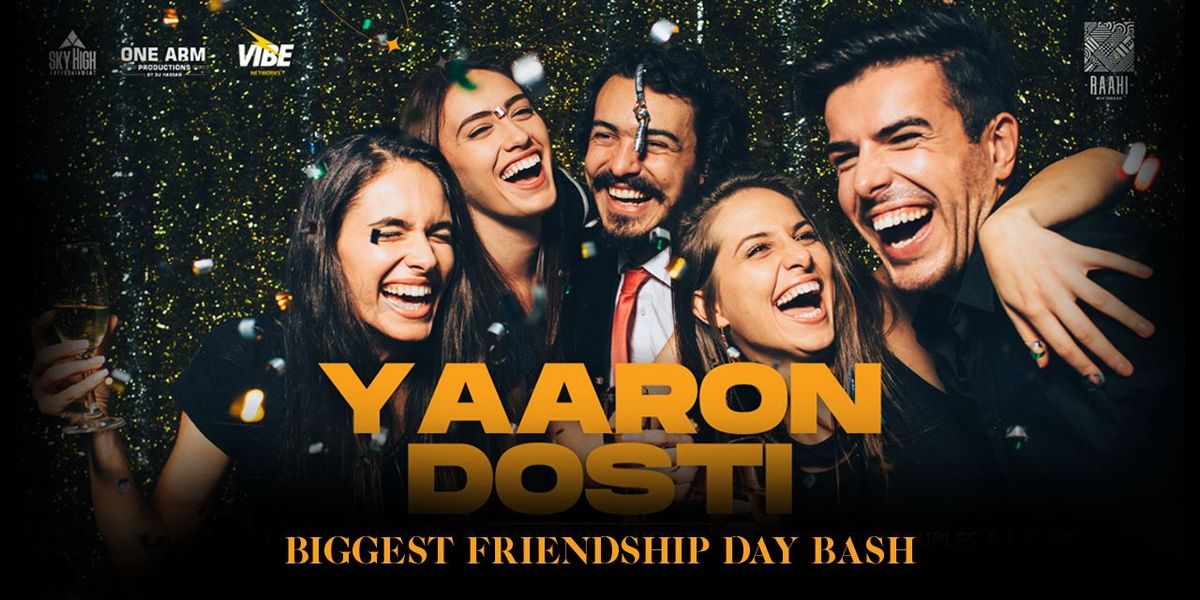 Yaroon dosti Biggest guest list at Raahi | Event in Bangalore | AllEvents